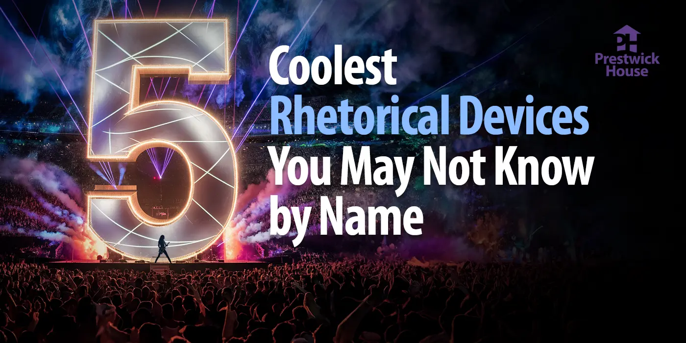 The 5 Coolest Rhetorical Devices You May Not Know by Name